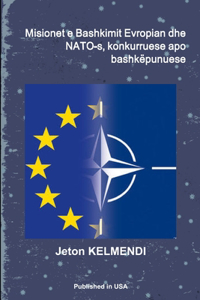 Misionet e Bashkimit Evropian dhe NATO-s, konkurruese apo bashkëpunuese