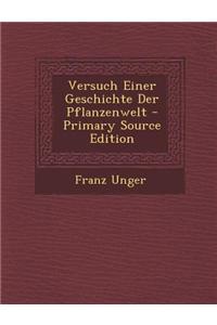 Versuch Einer Geschichte Der Pflanzenwelt