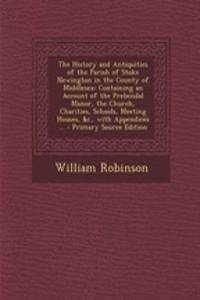 The History and Antiquities of the Parish of Stoke Newington in the County of Middlesex