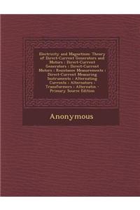 Electricity and Magnetism: Theory of Direct-Current Generators and Motors; Direct-Current Generators; Direct-Current Motors; Resistance Measureme