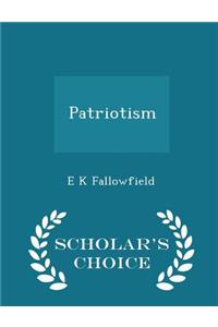 Patriotism - Scholar's Choice Edition