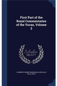 First Part of the Royal Commentaries of the Yncas, Volume 2