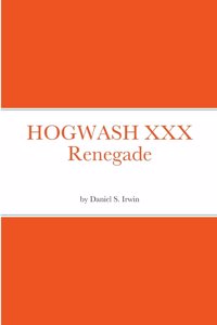 HOGWASH XXX Renegade