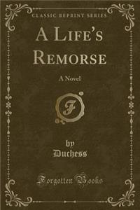 A Life's Remorse