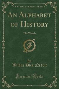 An Alphabet of History