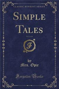 Simple Tales, Vol. 2 of 4 (Classic Reprint)