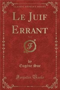 Le Juif Errant, Vol. 2 (Classic Reprint)
