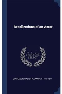 Recollections of an Actor