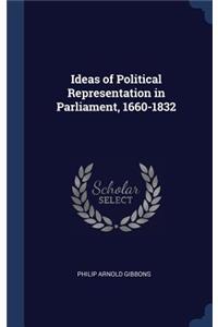 Ideas of Political Representation in Parliament, 1660-1832