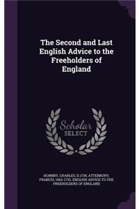 Second and Last English Advice to the Freeholders of England