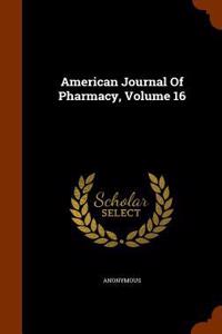 American Journal Of Pharmacy, Volume 16