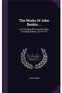 The Works Of John Ruskin ...
