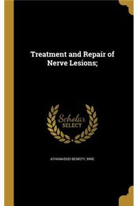 Treatment and Repair of Nerve Lesions;