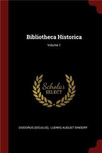 Bibliotheca Historica; Volume 1