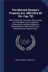 Married Women's Property Act, 1882 (45 & 46 Vic. Cap. 75)