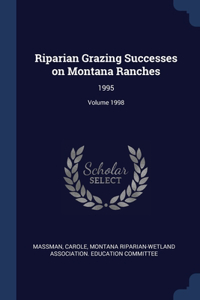 Riparian Grazing Successes on Montana Ranches