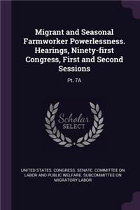 Migrant and Seasonal Farmworker Powerlessness. Hearings, Ninety-First Congress, First and Second Sessions