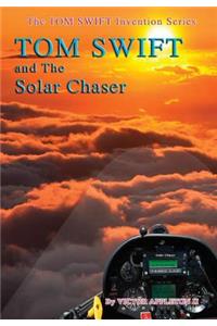21-Tom Swift and the Solar Chaser (HB)