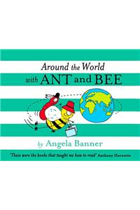 Around the World With Ant and Bee