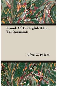 Records Of The English Bible - The Documents