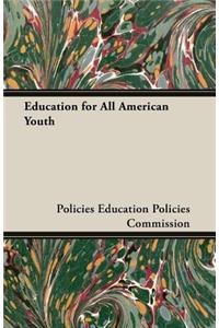 Education for All American Youth