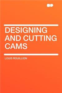 Designing and Cutting Cams