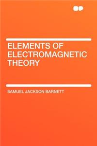 Elements of Electromagnetic Theory