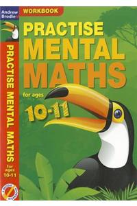 Practise Mental Maths 10-11 Workbook