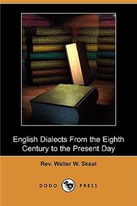 English Dialects from the Eighth Century to the Present Day (Dodo Press)