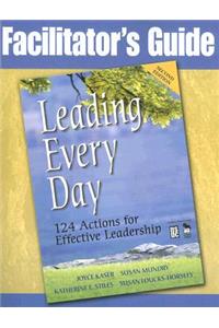Facilitator's Guide to Leading Every Day