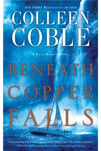 Beneath Copper Falls