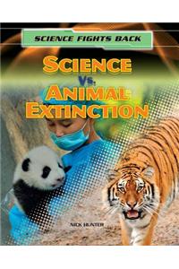 Science vs. Animal Extinction