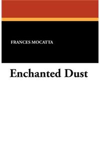 Enchanted Dust