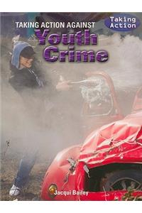 Taking Action Against Youth Crime