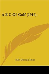 A B C Of Golf (1916)