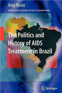 Politics and History of AIDS Treatment in Brazil