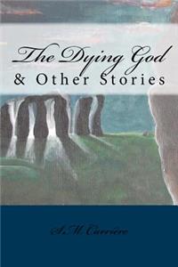 Dying God & Other Stories