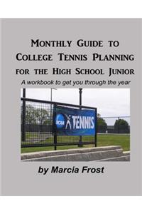 Monthly Guide To College Tennis Planning for the High School Junior