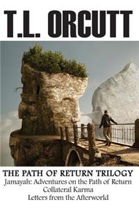 The Path of Return Trilogy