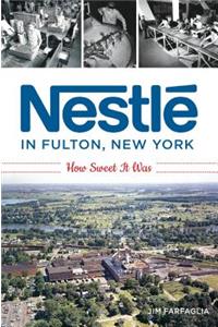 Nestlé in Fulton, New York