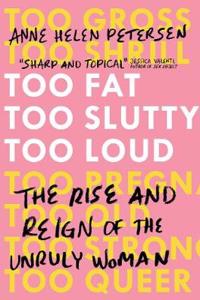 Too Fat, Too Slutty, Too Loud