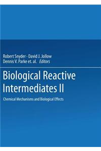 Biological Reactive Intermediates—II