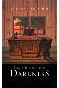 Embracing Darkness