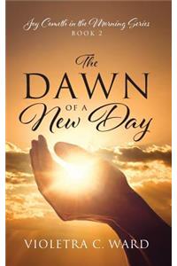 Dawn of a New Day