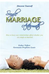Single Marriage Aftermath