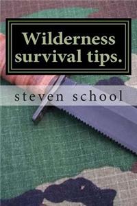 Wilderness survival tips.