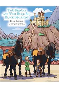 Two Princes and Two Huge Big Black Stallions