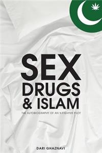 Sex, Drugs & Islam