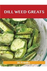 Dill Weed Greats