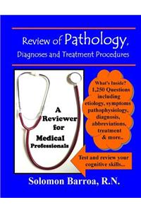 Review of Pathology, Diagnoses and Treatment Procedures
